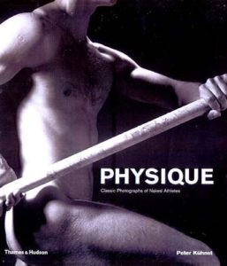 Physique: Classic Photographs of Naked Athletes (Paperback)