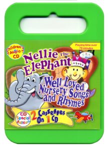 Nellie the Elephant - Well Loved Nursery Songs & Rhymes (CD)