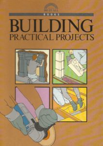 Building Practical Projects (W.H. Smith Do IT All Books) Paperback