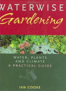 Waterwise Gardening by Ian Cooke (Hardcover)