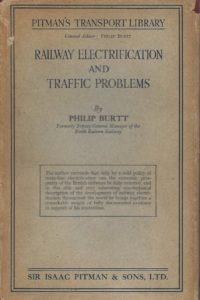 Pitman's Transport Library - Railway Electrification and Traffic Problems by Philip Burtt (Hardcover)