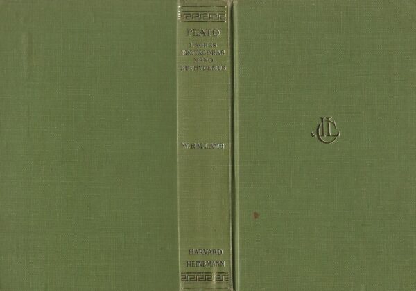 Plato in Twelve Volumes II: Laches Protagoras Meno Euthydemus with English Translation by W.R.M. Lamb (Hardcover)