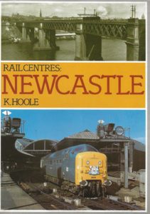 Rail Centres: Newcastle by K.Hoole (Hardback)