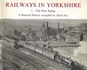 Railways in Yorkshire 3 - The North Riding - A Pictorial Survey Compiled By K. Hoole