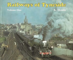 Railways of Tyneside - Volume One by K. Hoole (Paperback)