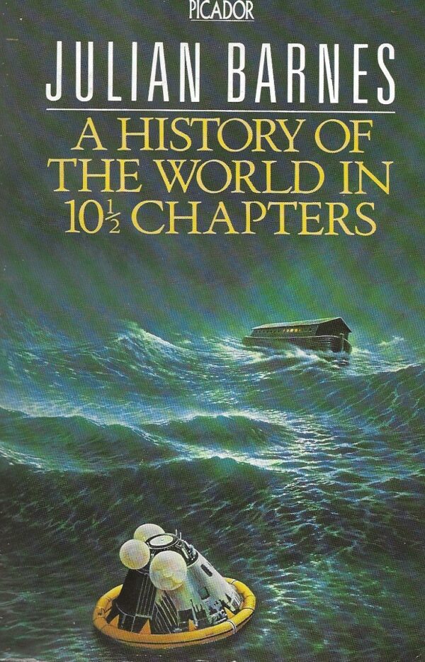 A History of the World in 10 1/2 Chapters by Julian Barnes (Paperback)