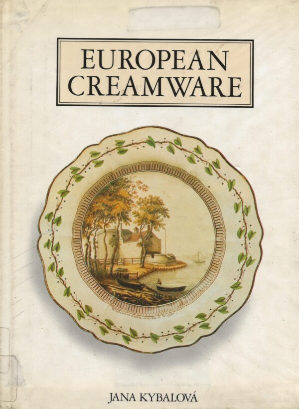 European Creamware by Jana Kybalova (Hardback)-Large Front Image