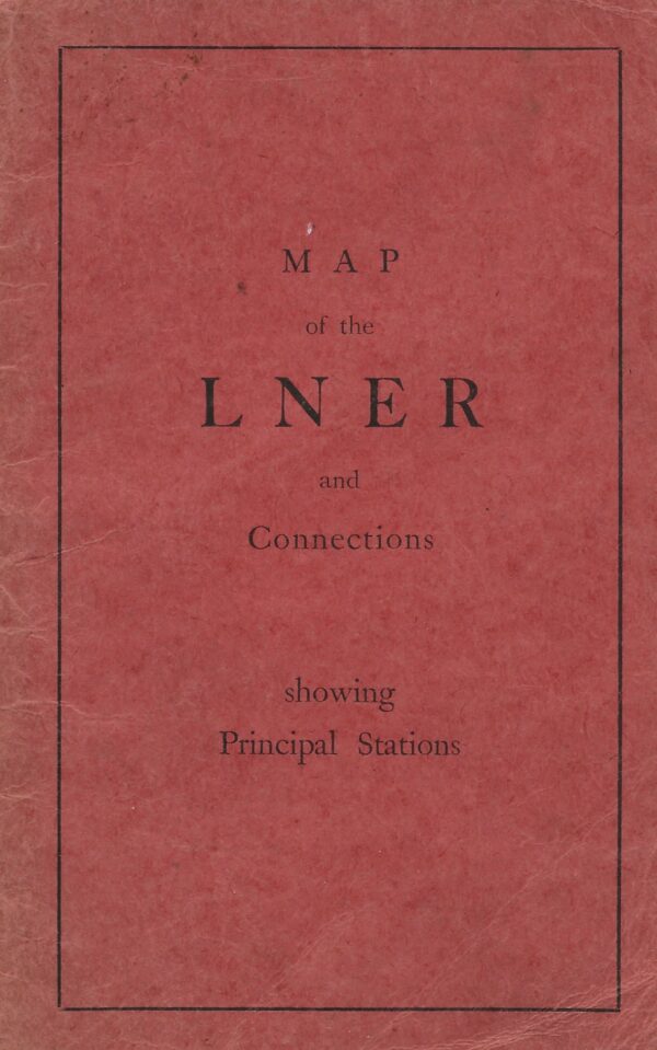 Map of the LNER and Connections Showing Principal Stations (Paperback)