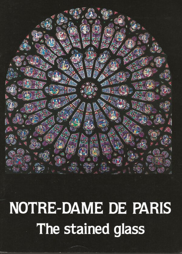 Notre - Dame DE Paris - The Stained Glass by Katherine Ball (Paperback)