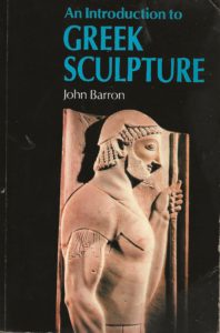 An Introduction to Greek Sculpture by John Barron (Paperback)