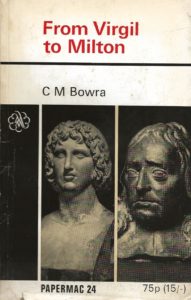 From Virgil to Milton by C.M. Bowra (Paperback)