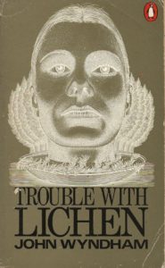 Trouble with Lichen by John Wyndham (Paperback)