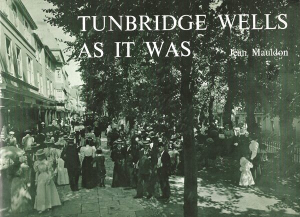 Tunbridge Wells as it Was by Jean Mauldon (Paperback) Internal 2