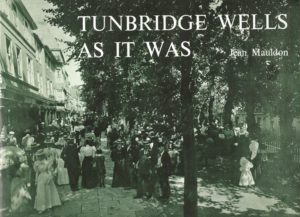 Tunbridge Wells as it Was by Jean Mauldon (Paperback)