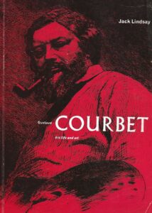 Gustave Courbet His Life and Art (Paperback)