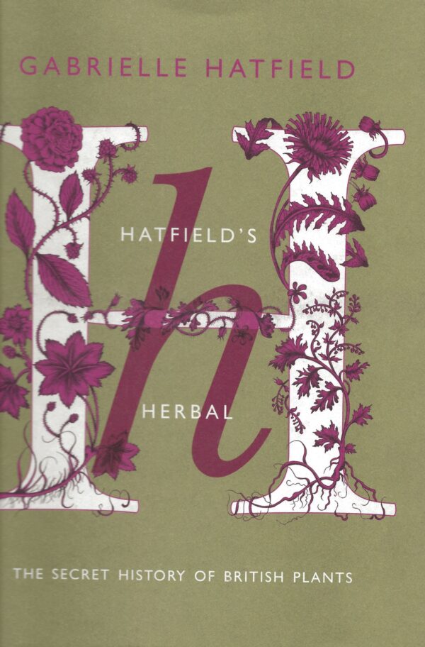 Hatfield's Herbal -The Secret History of British Plants (Hardcover)-Front Cover