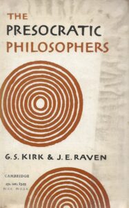 The Presocratic Philosophers by G.S. Kirk & J.E. Raven (Paperback)