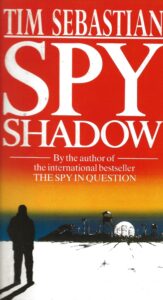 Spy Shadow by Tim Sebastian (Paperback)