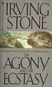 The Agony and the Ecstasy by Irving Stone (Paperback)