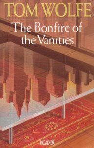 The Bonfire of the Vanities by Tom Wolfe (Paperback)