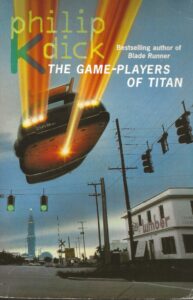 The Game Players of Titan by Philip Dick (Paperback)