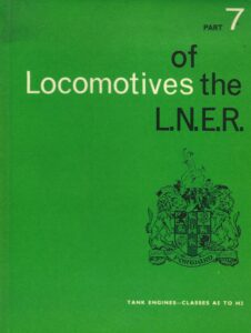 Locomotives of the L.N.E.R. - Part 7: Tank Engines Classes A5 to A2 (Paperback)