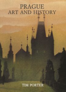 Prague Art and History by Tim Porter (Paperback)