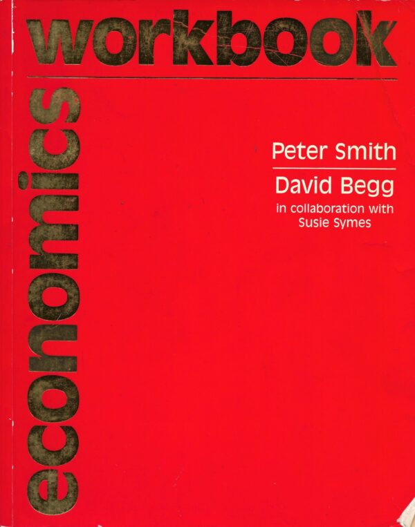 Economics Workbook by Peter Smith and David Begg (Paperback) -Frontcover