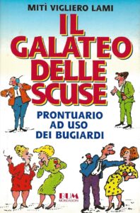 Il galateo delle scuse. Prontuario ad uso dei bugiardi (Hardcover)