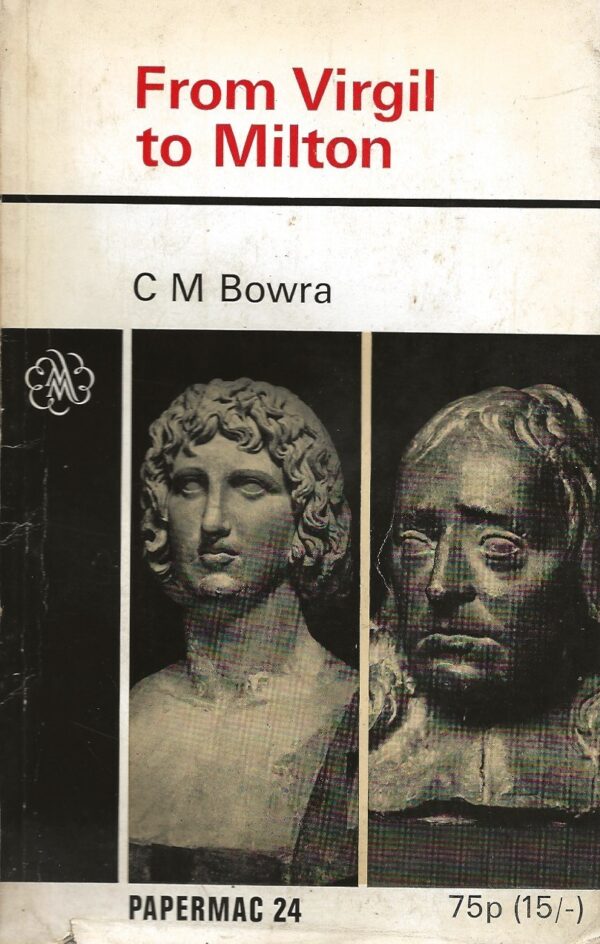 From Virgil to Milton by C.M. Bowra (Paperback)