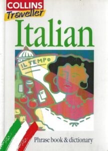 Collins Traveller: Italian Phrase Book & Dictionary (Paperback)