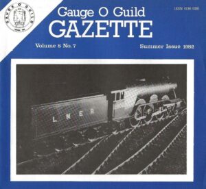 Gauge 'O' Guild Gazette: Volume 8 No. 7 - Summer Issue 1982